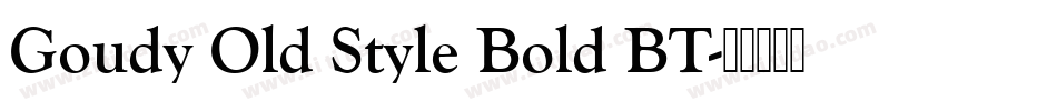 Goudy Old Style Bold BT字体转换